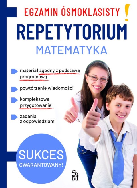 Matematyka. Repetytorium. Egzamin ósmoklasisty Matematyka. Repetytorium. Egzamin ósmoklasisty