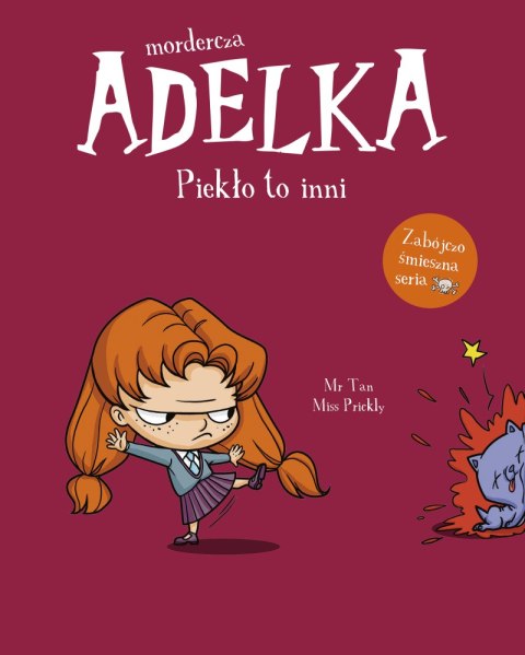 Piekło to inni. Mordercza Adelka Piekło to inni. Mordercza Adelka
