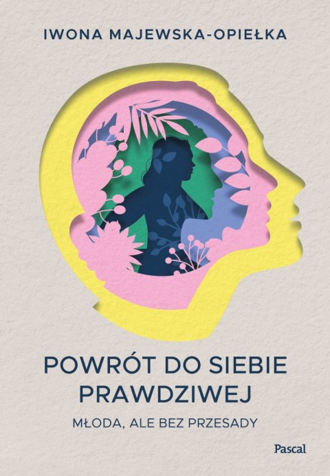 Powrót do siebie prawdziwej. Młoda, ale bez przesady Powrót do siebie prawdziwej. Młoda, ale bez przesady