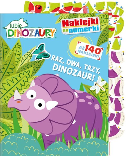 Raz, dwa, trzy, DINOZAUR! Lubię dinozaury. Naklejki na numerki. Część 1 Raz, dwa, trzy, DINOZAUR! Lubię dinozaury. Naklejki na numerki. Część 1