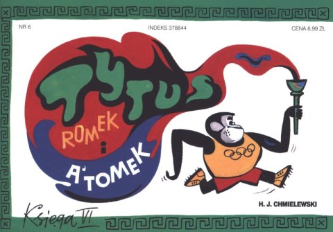 Tytus Romek i A'Tomek księga 6 wyd. 2017 Tytus Romek i A'Tomek księga 6 wyd. 2017