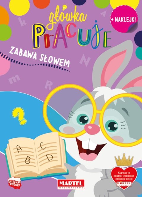 Zabawa słowem z naklejkami. Główka pracuje Zabawa słowem z naklejkami. Główka pracuje