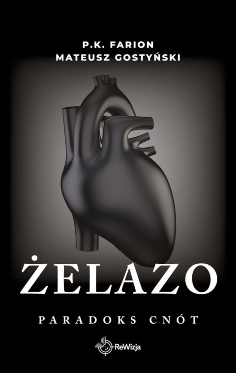 Żelazo. Paradoks Cnót. Tom 2 Żelazo. Paradoks Cnót. Tom 2