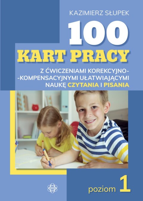 100 kart pracy z ćwiczeniami korekcyjno-kompensacyjnymi ułatwiającymi naukę czytania i pisania poziom 1 100 kart pracy z ćwiczeniami korekcyjno-kompensacyjnymi ułatwiającymi naukę czytania i pisania poziom 1