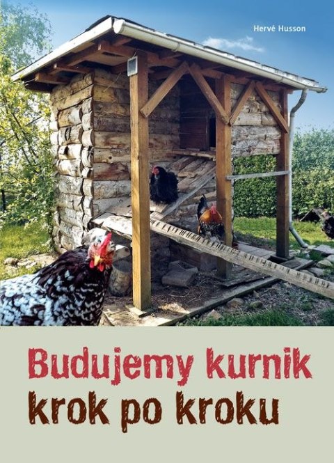 Budujemy kurnik krok po kroku Budujemy kurnik krok po kroku