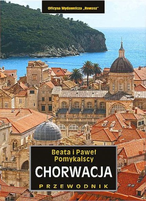Chorwacja. Przewodnik krajoznawczy Chorwacja. Przewodnik krajoznawczy