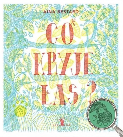 Co kryje las? wyd. 6 Co kryje las? wyd. 6