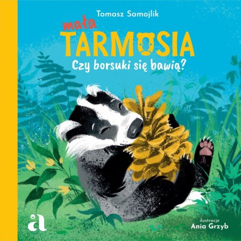 Czy borsuki się bawią? Mała Tarmosia. Tom 2 Czy borsuki się bawią? Mała Tarmosia. Tom 2
