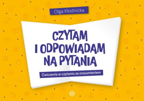 Czytam i odpowiadam na pytania Ćwiczenia w czytaniu ze zrozumieniem Czytam i odpowiadam na pytania Ćwiczenia w czytaniu ze zrozumieniem