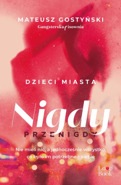 Dzieci miasta. Nigdy przenigdy Dzieci miasta. Nigdy przenigdy