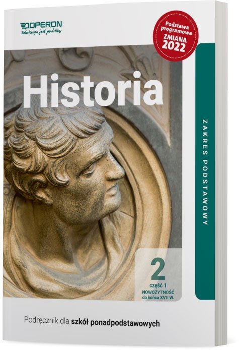 Historia Podręcznik 2 Część 1 Liceum i technikum Zakres podstawowy zmiana 2022 Historia Podręcznik 2 Część 1 Liceum i technikum Zakres podstawowy zmiana 2022