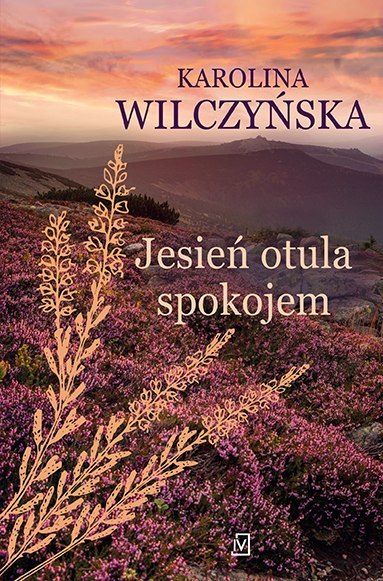 Jesień otula spokojem. Wrzosowa Polana. Tom 2 Jesień otula spokojem. Wrzosowa Polana. Tom 2