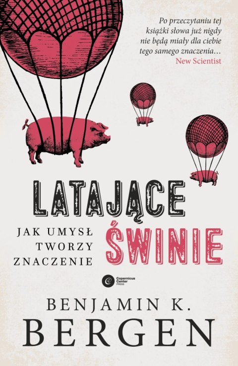 Latające świnie. Jak umysł tworzy znaczenie wyd. 2023 Latające świnie. Jak umysł tworzy znaczenie wyd. 2023