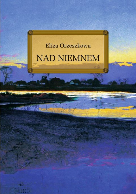 Nad Niemnem. Lektura z opracowaniem Nad Niemnem. Lektura z opracowaniem