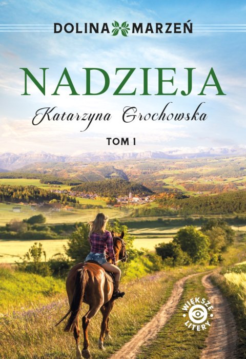 Nadzieja. Dolina marzeń. Tom 1 Nadzieja. Dolina marzeń. Tom 1