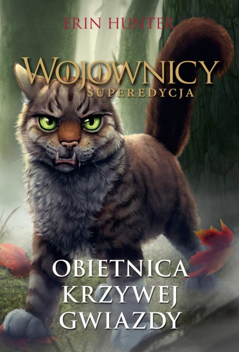 Obietnica Krzywej Gwiazdy. Wojownicy. Superedycja. Tom 6 wyd. 2023 Obietnica Krzywej Gwiazdy. Wojownicy. Superedycja. Tom 6 wyd. 2023