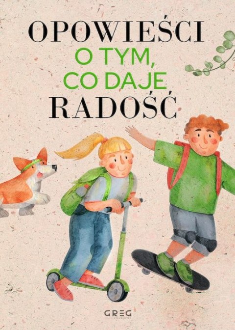 Opowieści o tym, co daje radość Opowieści o tym, co daje radość