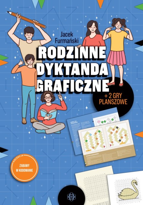 Rodzinne dyktanda graficzne Zabawy w kodowanie Rodzinne dyktanda graficzne Zabawy w kodowanie