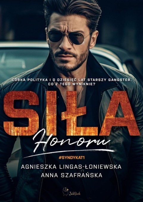 Siła honoru. Syndykat. Tom 1 Siła honoru. Syndykat. Tom 1