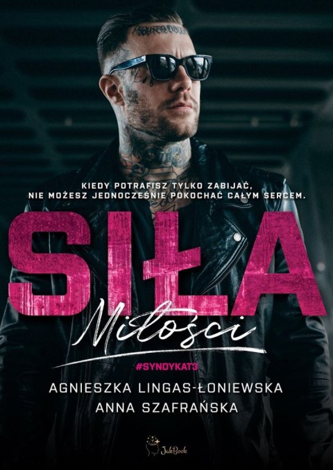 Siła miłości. Syndykat. Tom 3 Siła miłości. Syndykat. Tom 3