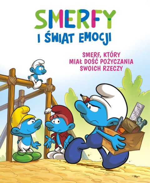 Smerf, który miał dość pożyczania swoich rzeczy. Smerfy i świat emocji Smerf, który miał dość pożyczania swoich rzeczy. Smerfy i świat emocji