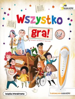 Wszystko gra! Poznajemy instrumenty muzyczne. Kakadu