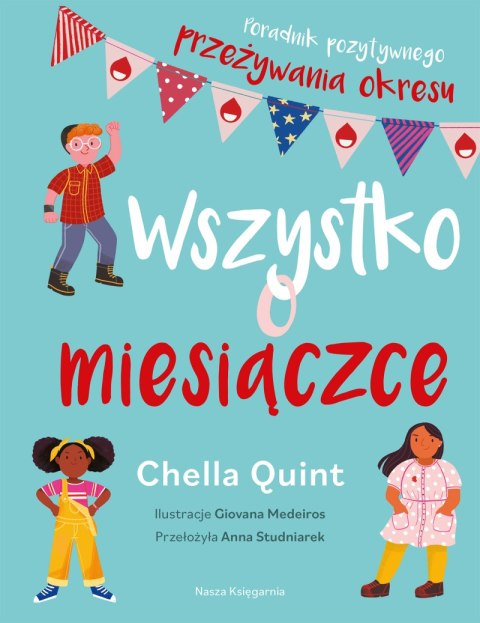 Wszystko o miesiączce. Poradnik pozytywnego przeżywania okresu Wszystko o miesiączce. Poradnik pozytywnego przeżywania okresu