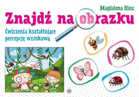 Znajdź na obrazku Ćwiczenia kształtujące percepcję wzrokową Znajdź na obrazku Ćwiczenia kształtujące percepcję wzrokową