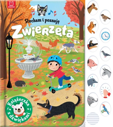 Zwierzęta. Książeczka z dźwiękami. Słucham i poznaję Zwierzęta. Książeczka z dźwiękami. Słucham i poznaję