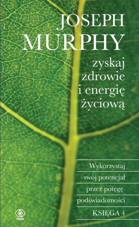 Zyskaj zdrowie i energię życiową. Wykorzystaj swój potencjał przez potęgę podświadomości wyd. 2023 Zyskaj zdrowie i energię życiową. Wykorzystaj swój potencjał przez potęgę podświadomości wyd. 2023