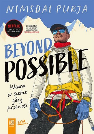 Beyond Possible. Wiara w siebie góry przenosi Beyond Possible. Wiara w siebie góry przenosi