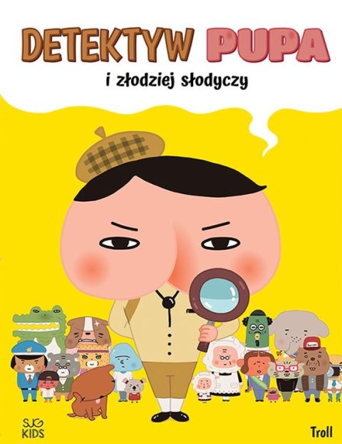 Detektyw Pupa i złodziej słodyczy Detektyw Pupa i złodziej słodyczy
