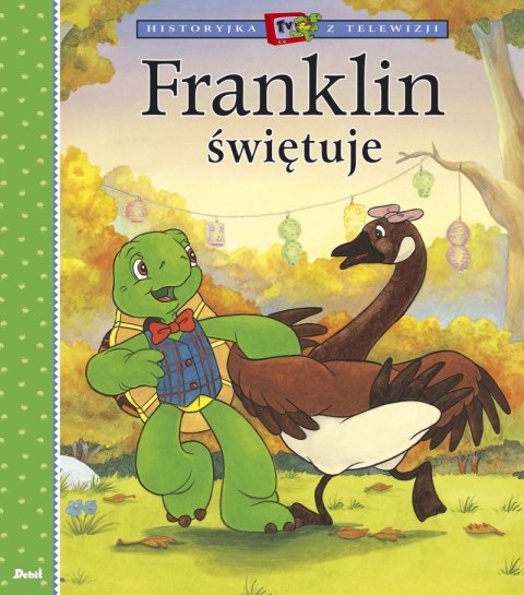 Franklin świętuje. Historyjka z telewizji Franklin świętuje. Historyjka z telewizji