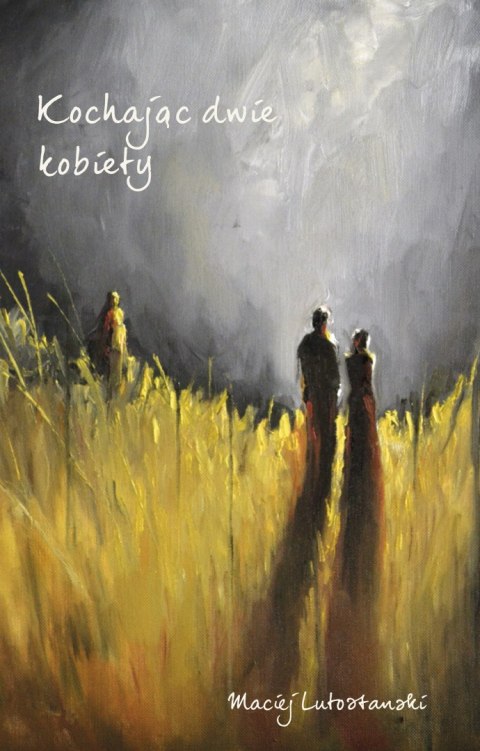 Kochając dwie kobiety Kochając dwie kobiety