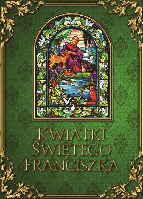 Kwiatki świętego Franciszka Kwiatki świętego Franciszka
