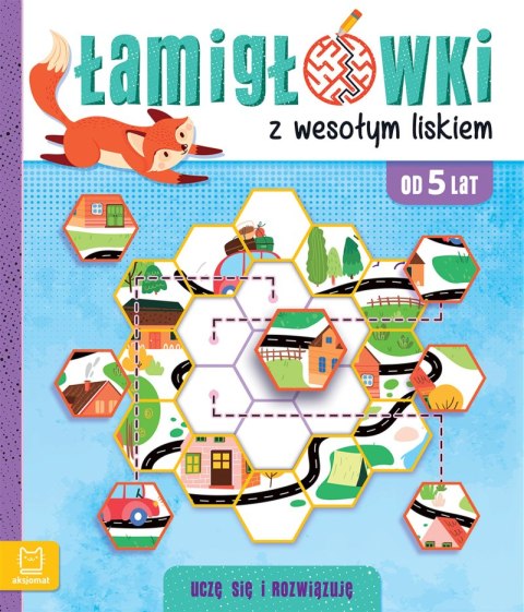 Łamigłówki z wesołym liskiem. Uczę się i rozwiązuję 5+ Łamigłówki z wesołym liskiem. Uczę się i rozwiązuję 5+
