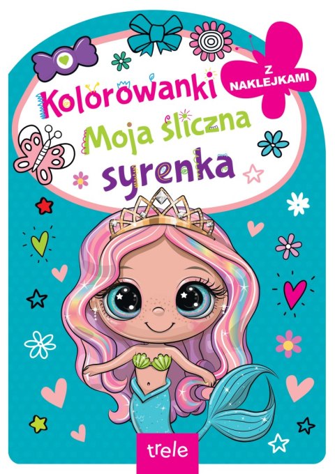 Moja śliczna syrenka. Kolorowanka z wykrojnikiem Moja śliczna syrenka. Kolorowanka z wykrojnikiem