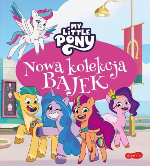 My Little Pony. Nowe pokolenie. Nowa kolekcja bajek My Little Pony. Nowe pokolenie. Nowa kolekcja bajek