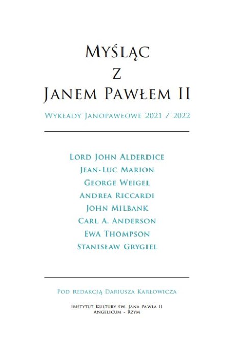 Myśląc z Janem Pawłem II. Wykłady Janopawłowe 2021/2022 Myśląc z Janem Pawłem II. Wykłady Janopawłowe 2021/2022
