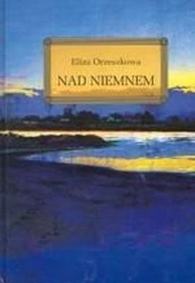 Nad Niemnem. lektura z opracowaniem Nad Niemnem. lektura z opracowaniem