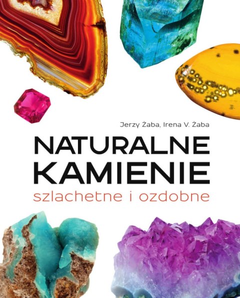 Naturalne kamienie szlachetne i ozdobne Naturalne kamienie szlachetne i ozdobne