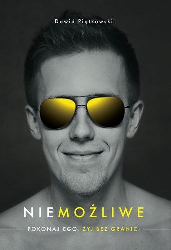 Niemożliwe pokonaj ego. Żyj bez granic Niemożliwe pokonaj ego. Żyj bez granic