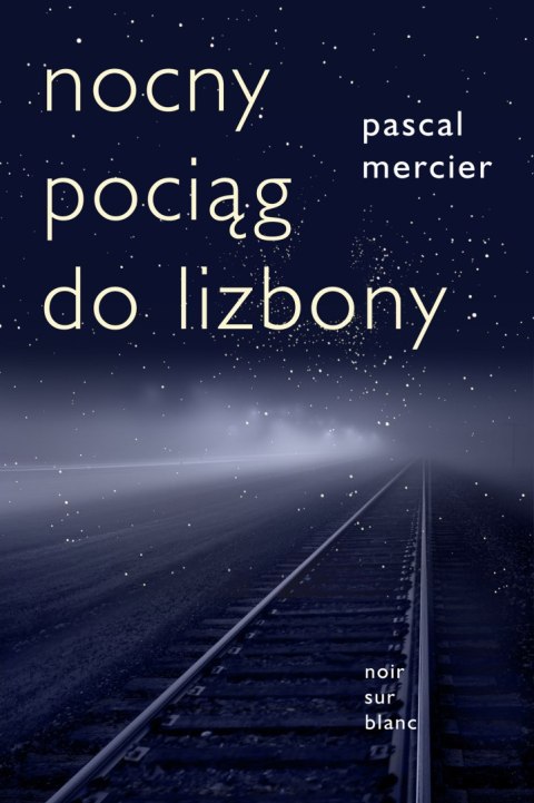 Nocny pociąg do Lizbony wyd. 3 Nocny pociąg do Lizbony wyd. 3