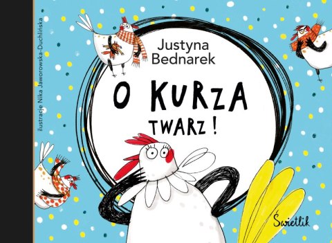 O kurza twarz! wyd. 2023 O kurza twarz! wyd. 2023