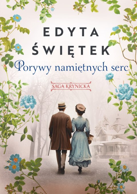 Porywy namiętnych serc. Saga krynicka. Tom 3 Porywy namiętnych serc. Saga krynicka. Tom 3