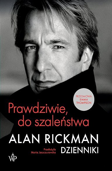 Prawdziwie, do szaleństwa. Dzienniki Prawdziwie, do szaleństwa. Dzienniki