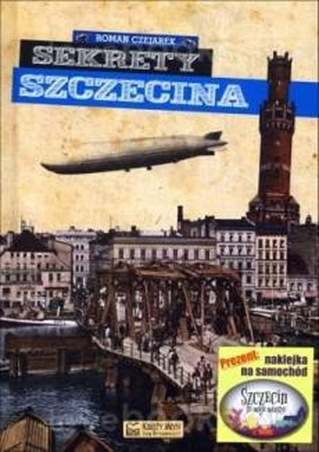 Sekrety Szczecina Sekrety Szczecina