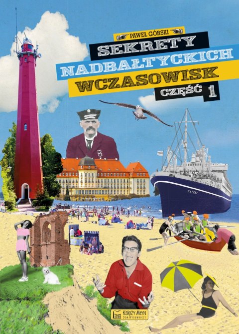 Sekrety nadbałtyckich wczasowisk. Część 1. Sekrety Sekrety nadbałtyckich wczasowisk. Część 1. Sekrety
