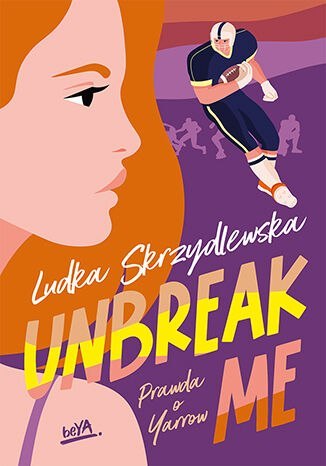 Unbreak me. Prawda o Yarrow Unbreak me. Prawda o Yarrow