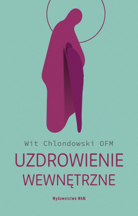 Uzdrowienie wewnętrzne Uzdrowienie wewnętrzne